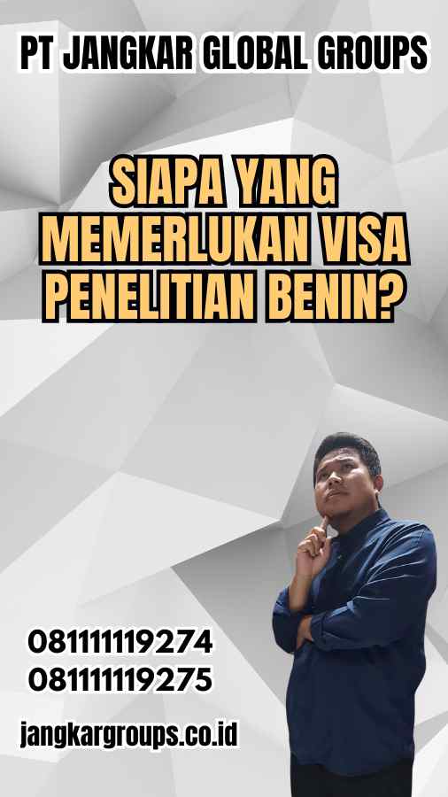 Siapa yang Memerlukan Visa Penelitian Benin?