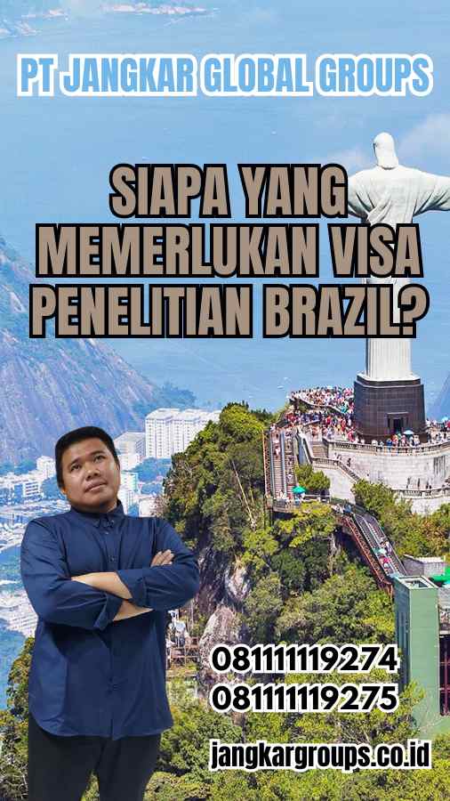 Siapa yang Memerlukan Visa Penelitian Brazil?