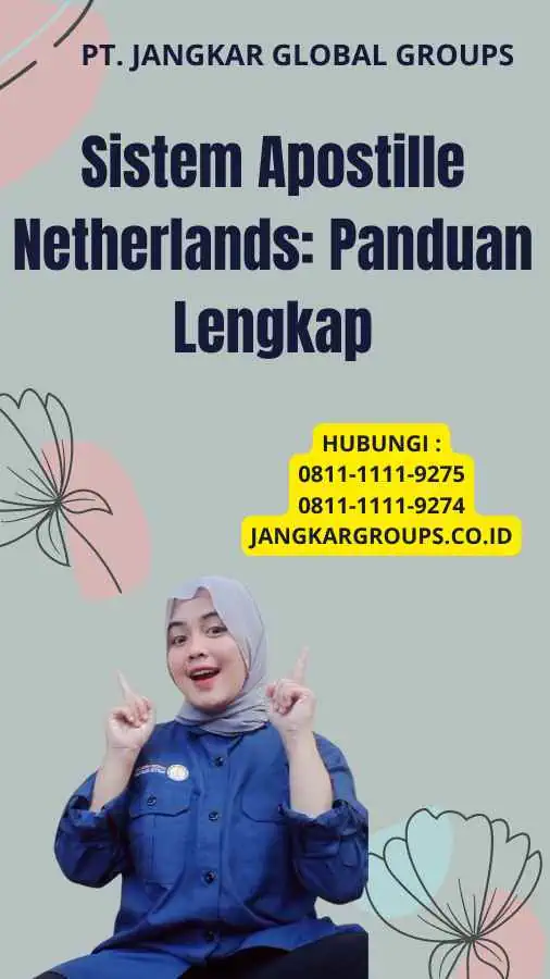 Sistem Apostille Netherlands: Panduan Lengkap