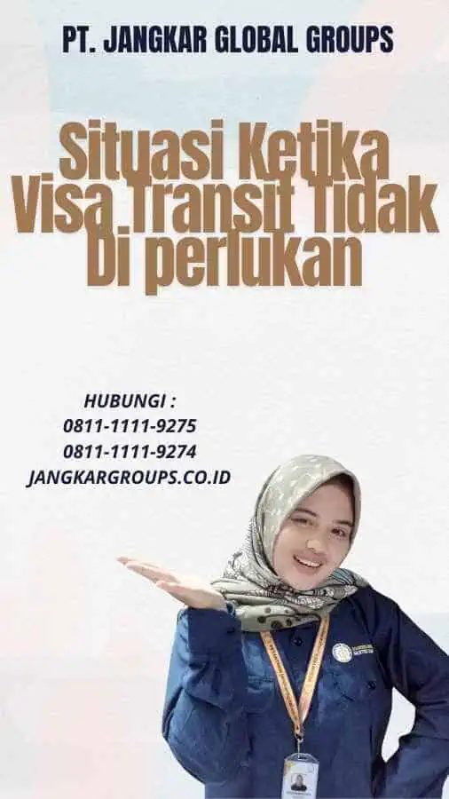 Situasi Ketika Visa Transit Tidak Di perlukan