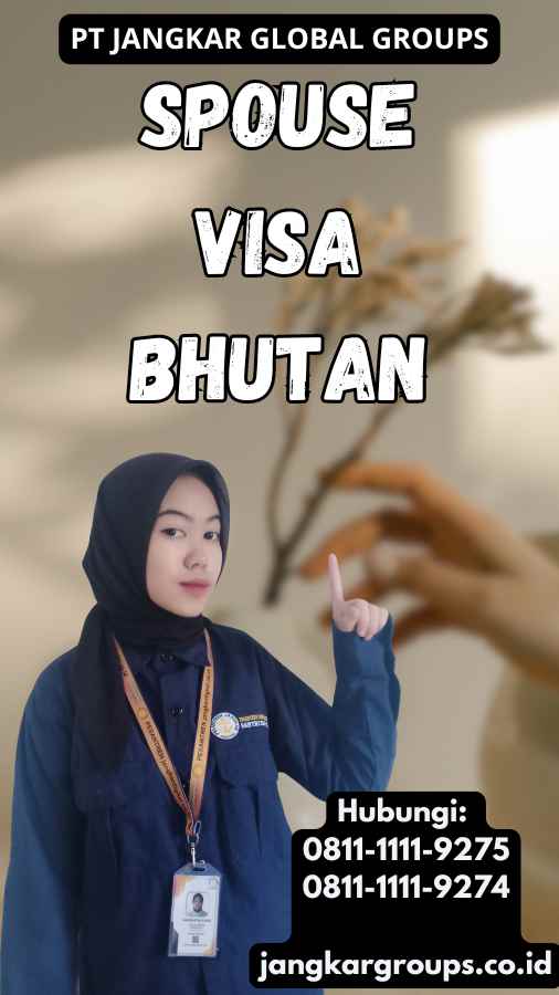 Spouse Visa Bhutan