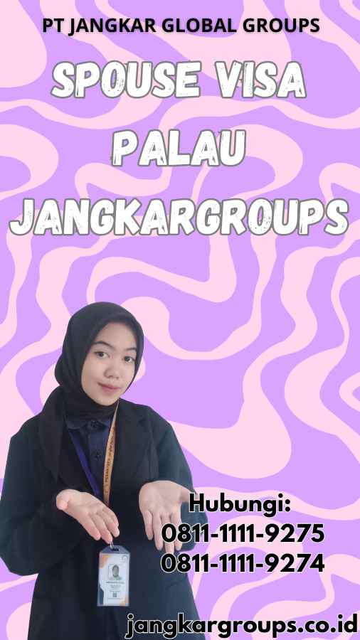 Spouse Visa Palau Jangkargroups