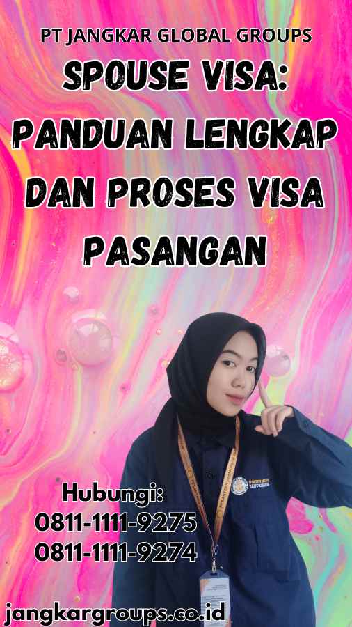 Spouse Visa Panduan Lengkap dan Proses Visa Pasangan