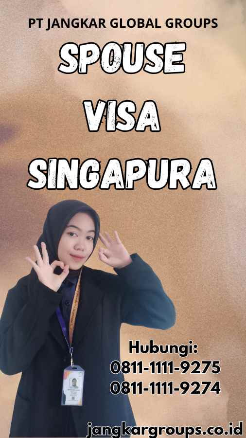 Spouse Visa Singapura