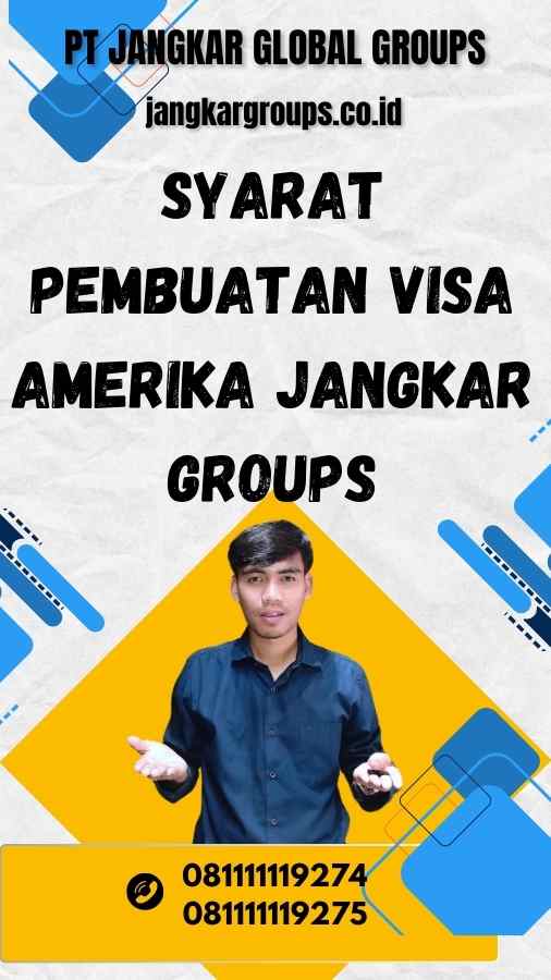 Syarat Pembuatan Visa Amerika Jangkar Groups