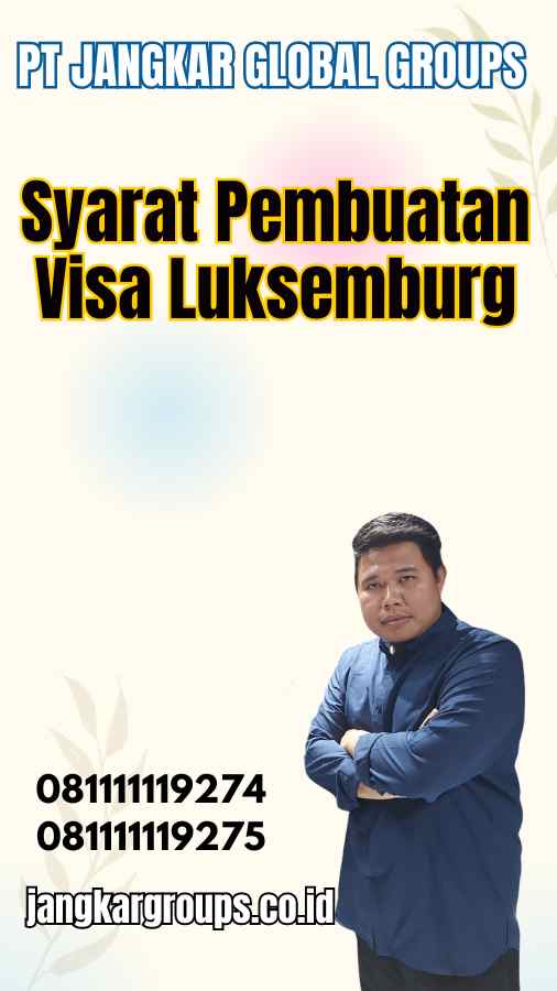 Syarat Pembuatan Visa Luksemburg