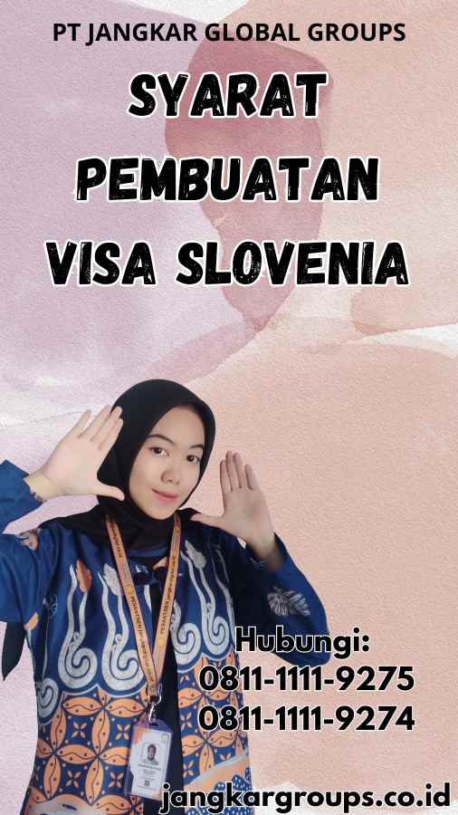 Syarat Pembuatan Visa Slovenia