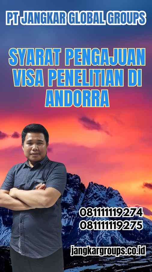 Syarat Pengajuan Visa Penelitian di Andorra