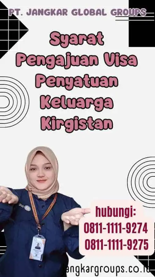 Syarat Pengajuan Visa Penyatuan Keluarga Kirgistan