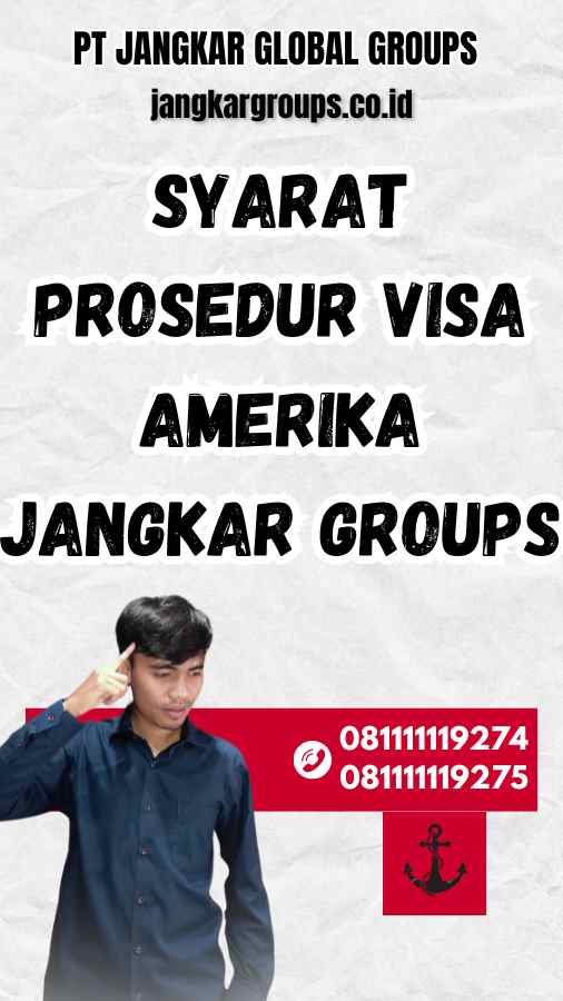 Syarat Prosedur Visa Amerika Jangkar Groups