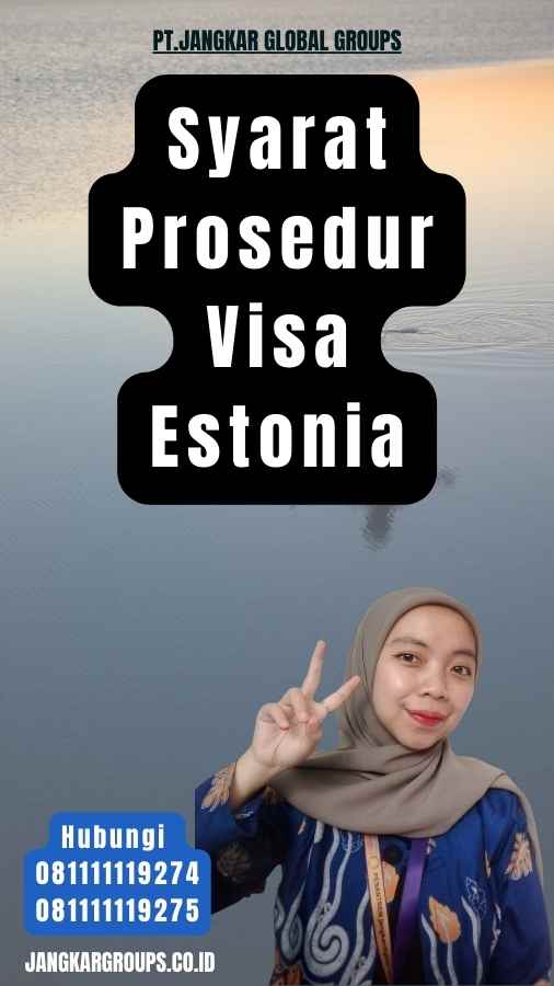 Syarat Prosedur Visa Estonia