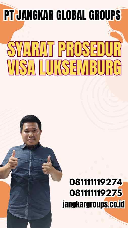 Syarat Prosedur Visa Luksemburg