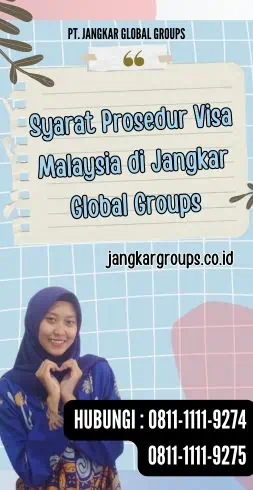 Syarat Prosedur Visa Malaysia di Jangkar Global Groups