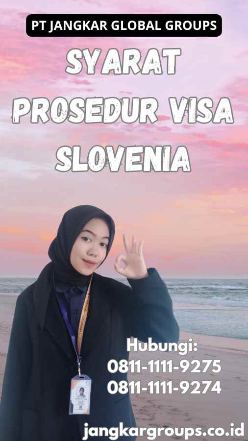 Syarat Prosedur Visa Slovenia