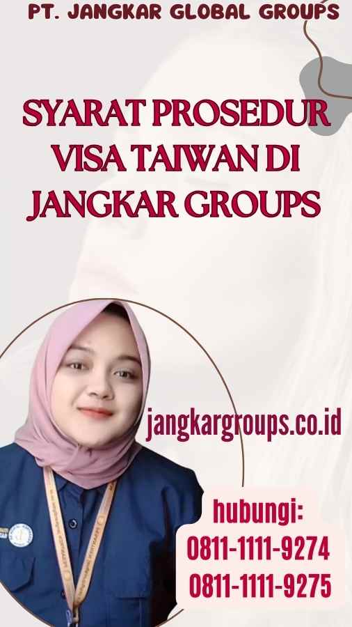 Syarat Prosedur Visa Taiwan di Jangkar Groups