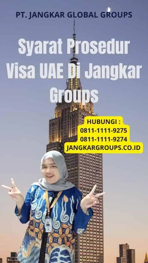 Syarat Prosedur Visa UAE Di Jangkar Groups