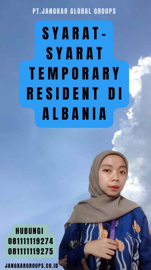 Syarat-Syarat Temporary Resident di Albania