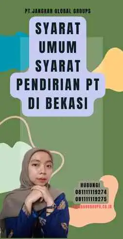 Syarat Umum Syarat pendirian PT di Bekasi