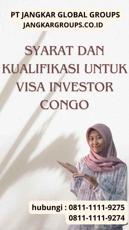 Syarat dan Kualifikasi untuk Visa Investor Congo