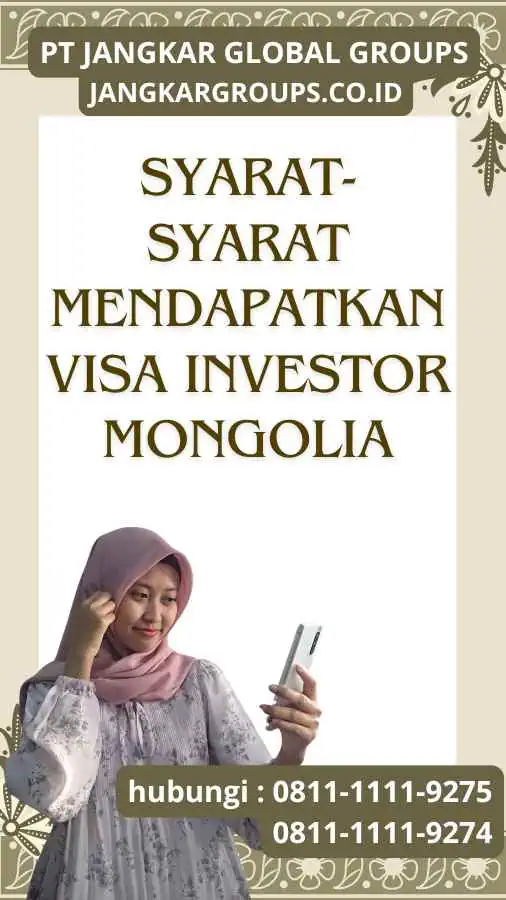 Syarat-syarat Mendapatkan Visa Investor Mongolia