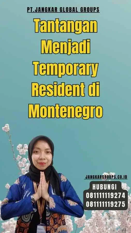 Tantangan Menjadi Temporary Resident di Montenegro