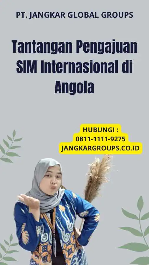 Tantangan Pengajuan SIM Internasional di Angola