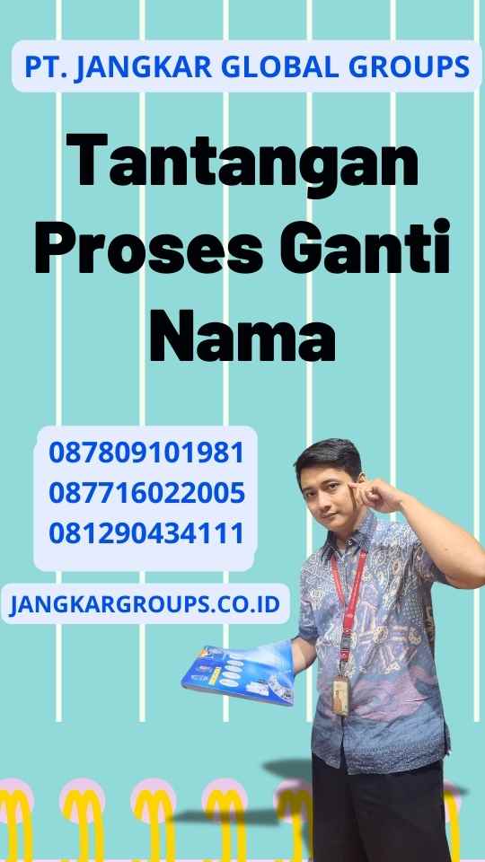 Tantangan Proses Ganti Nama