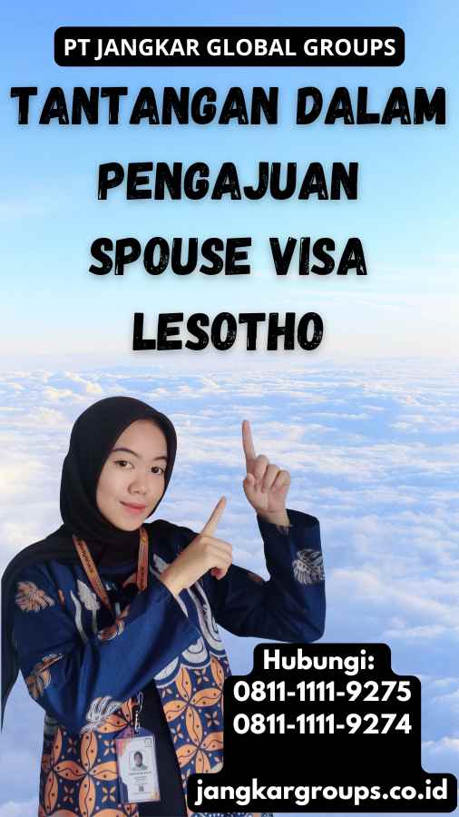 Tantangan dalam Pengajuan Spouse Visa Lesotho