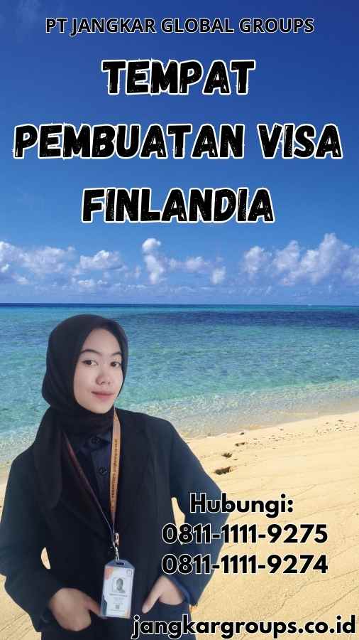 Tempat Pembuatan Visa Finlandia