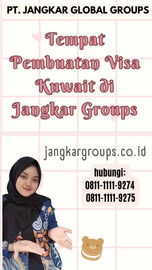 Tempat Pembuatan Visa Kuwait di Jangkar Groups