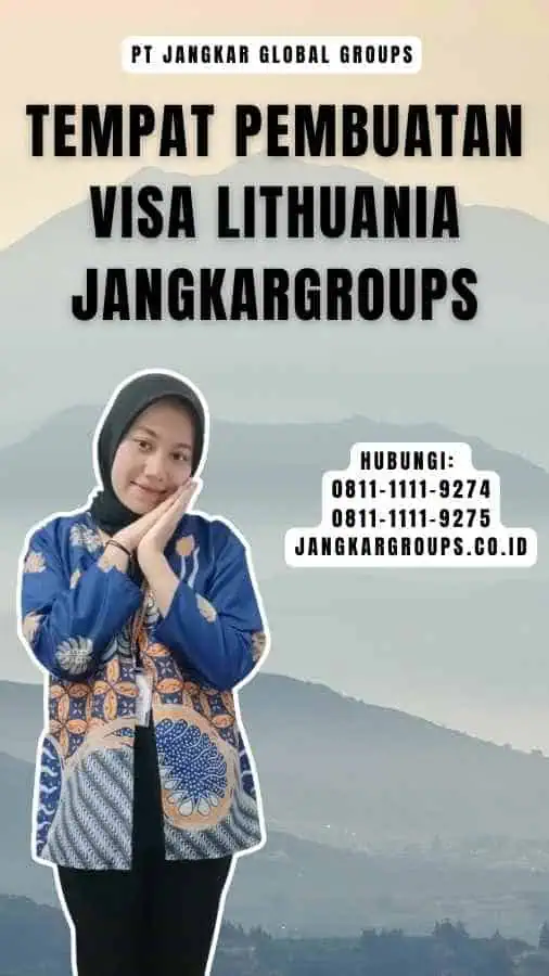 Tempat Pembuatan Visa Lithuania Jangkargroups