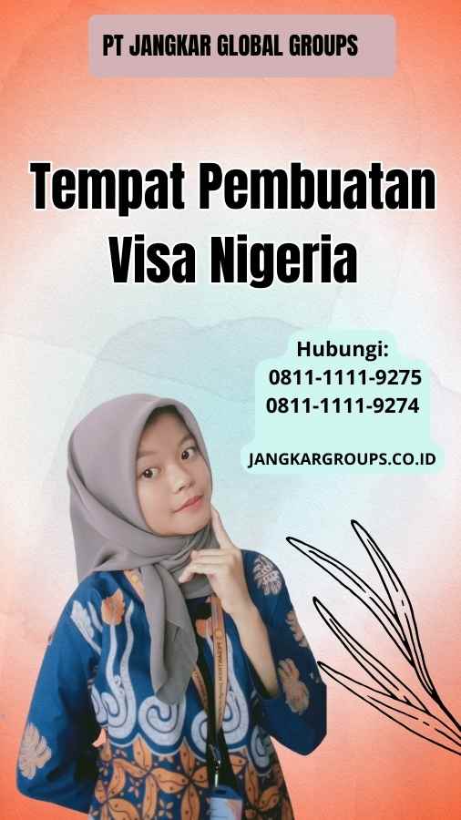 Tempat Pembuatan Visa Nigeria