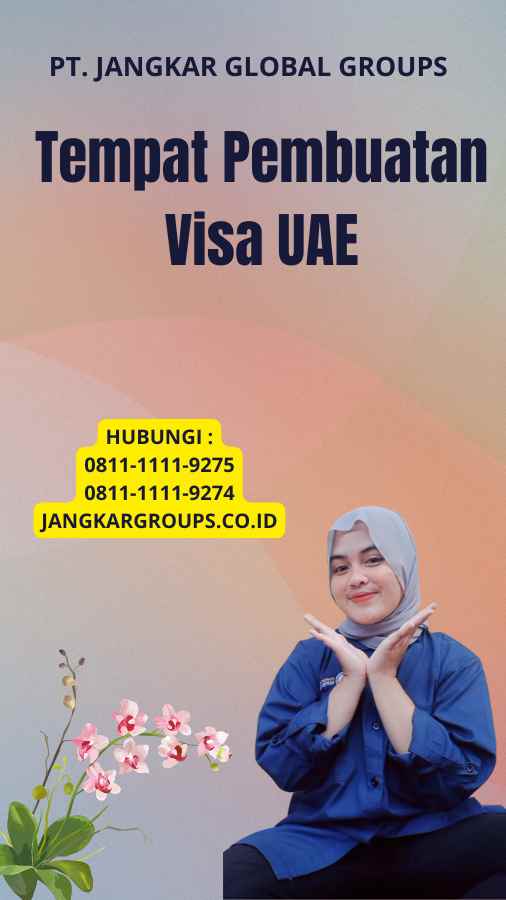 Tempat Pembuatan Visa UAE