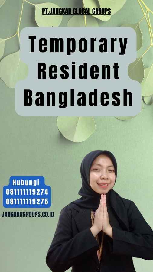 Temporary Resident Bangladesh