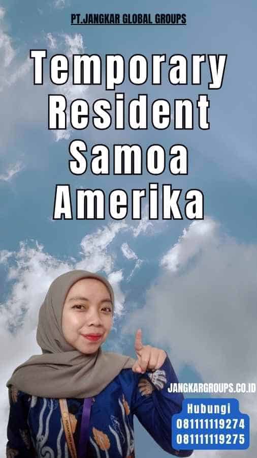 Temporary Resident Samoa Amerika