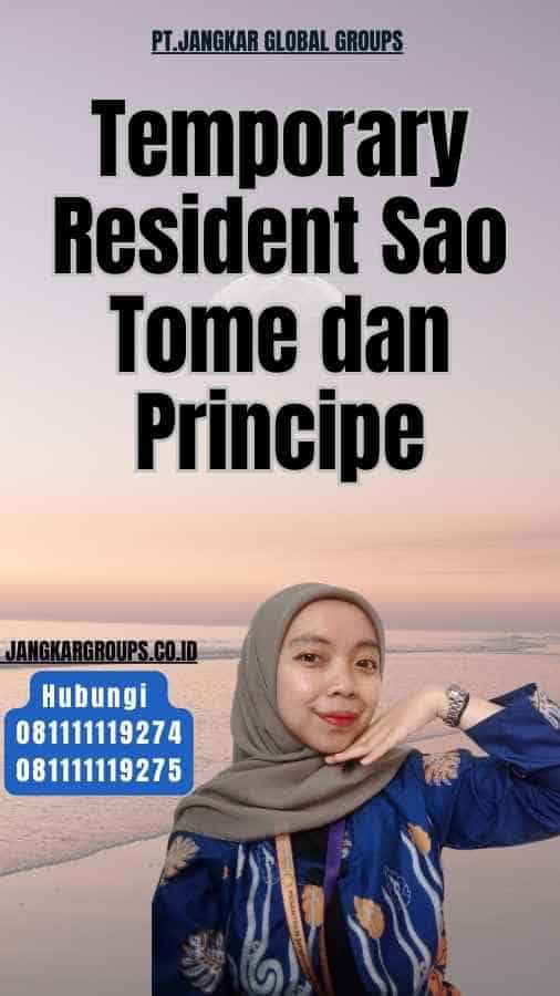 Temporary Resident Sao Tome dan Principe