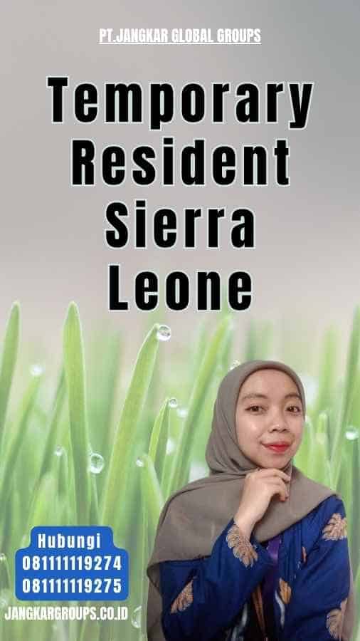 Temporary Resident Sierra Leone