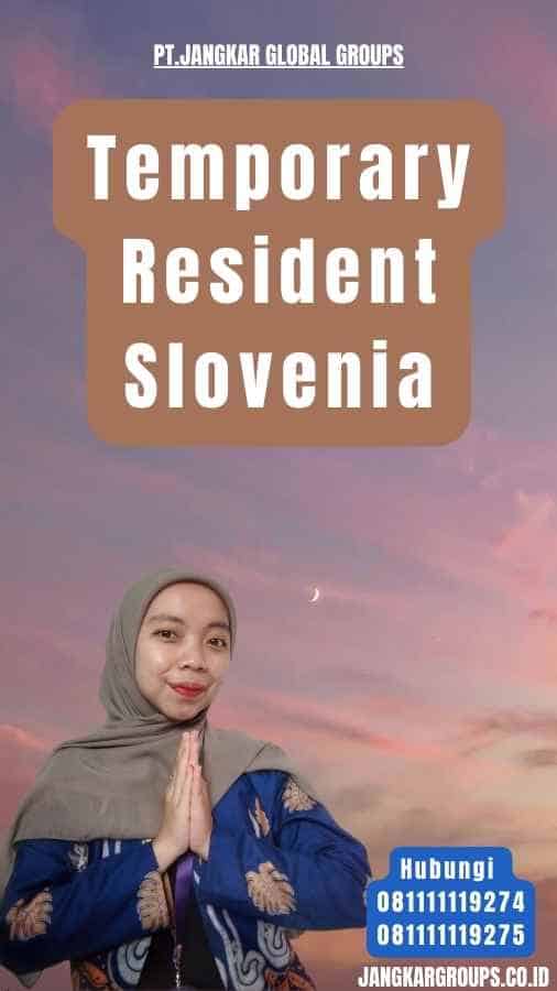 Temporary Resident Slovenia