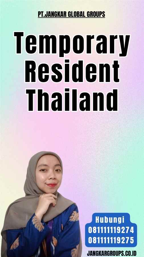 Temporary Resident Thailand