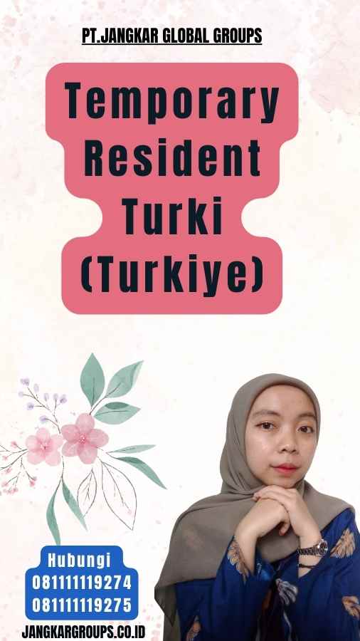 Temporary Resident Turki (Turkiye)