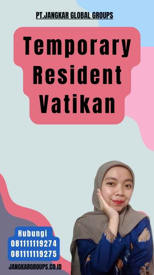 Temporary Resident Vatikan