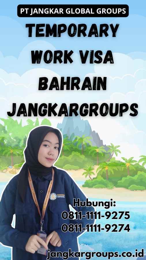 Temporary Work Visa Bahrain Jangkargroups