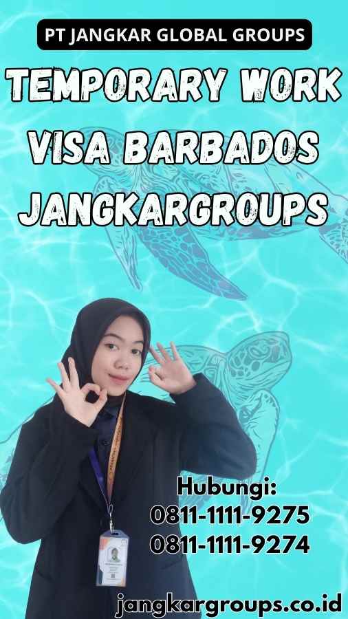 Temporary Work Visa Barbados Jangkargroups