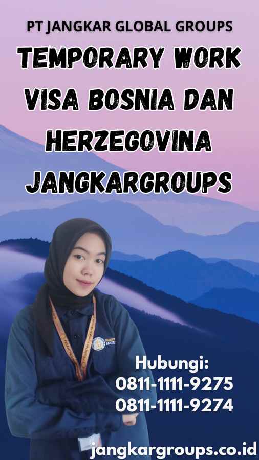 Temporary Work Visa Bosnia dan Herzegovina Jangkargroups