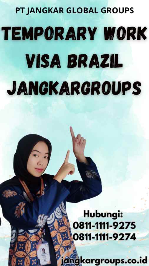 Temporary Work Visa Brazil Jangkargroups