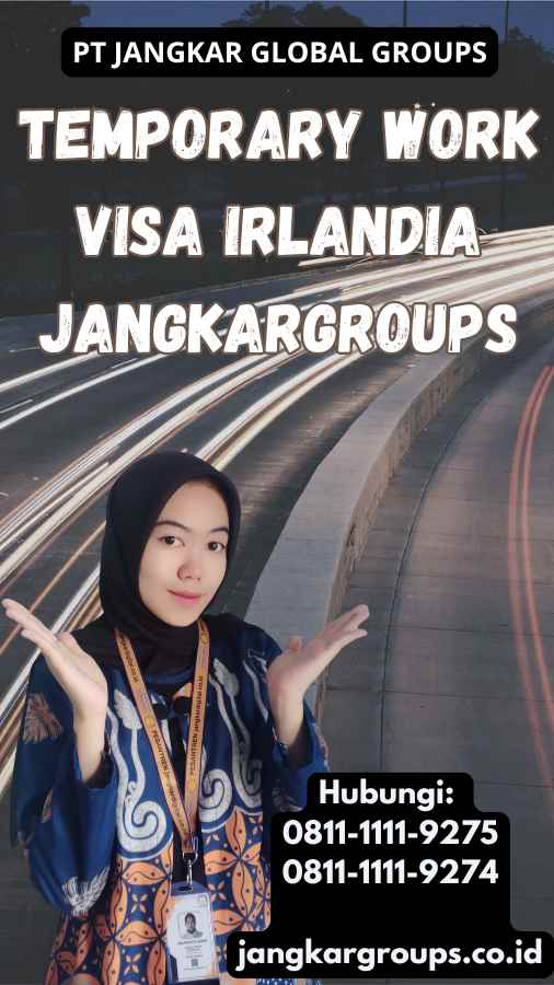 Temporary Work Visa Irlandia Jangkargroups