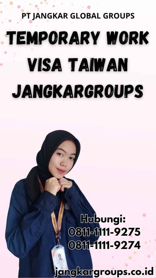 Temporary Work Visa Taiwan Jangkargroups