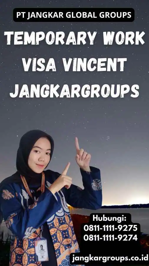 Temporary Work Visa Vincent Jangkargroups