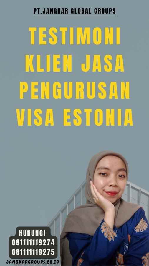 Testimoni Klien Jasa Pengurusan Visa Estonia