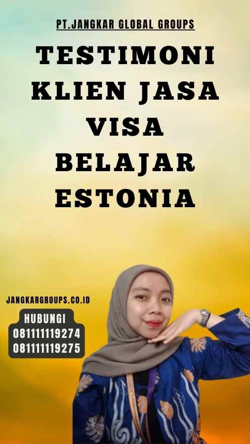 Testimoni Klien Jasa Visa Belajar Estonia